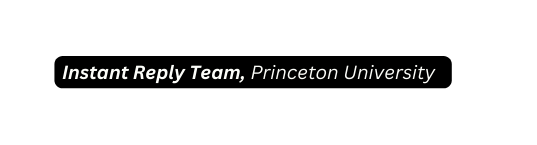 Instant Reply Team Princeton University